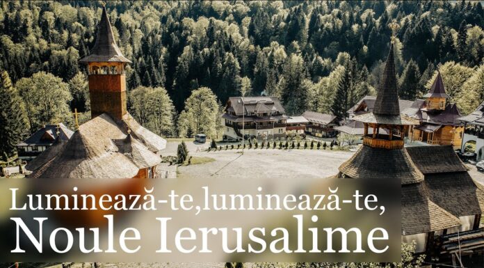 De la Ierusalimul pământesc, la Ierusalimul ceresc (III) – Acesta este Mântuitorul, Dumnezeul nostru! Cel Care S-a pogorât, acum Se Înalţă – „Domnul S-a înălţat la ceruri, ca să-L trimită lumii pe Mângâietorul”!