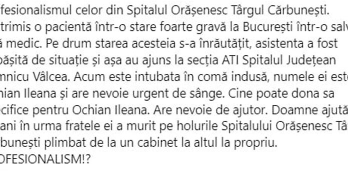A fost trimisă la un spital din București, fără medic în ambulanță. Starea ei este acum extrem de gravă, ajungând la secția ATI din SJU Vâlcea. Apel umanitar!