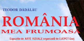 Expoziția ”România mea frumoasă”, la Târgu Jiu și București