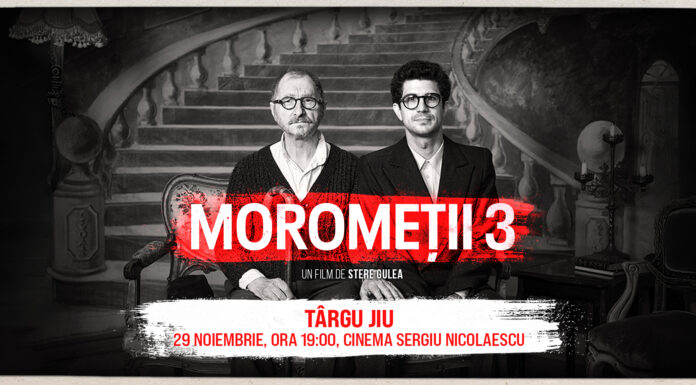 „Moromeții 3”, proiecție specială la Târgu Jiu