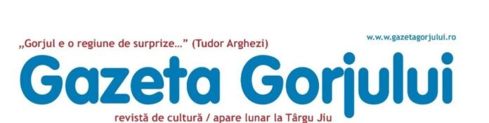 “Gorjul e o regiune de surprize…” (Tudor Arghezi)