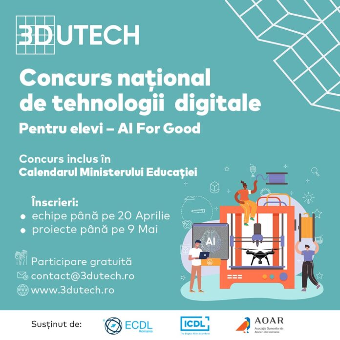 Concurs național 3DUTECH 2025 pentru elevii pasionați de tehnologie