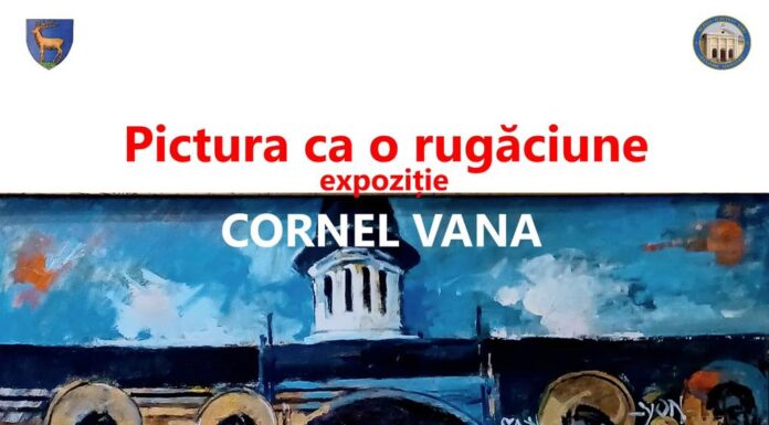 Pictura ca o rugăciune. Lucrările lui Cornel Vana, la Muzeul Județean