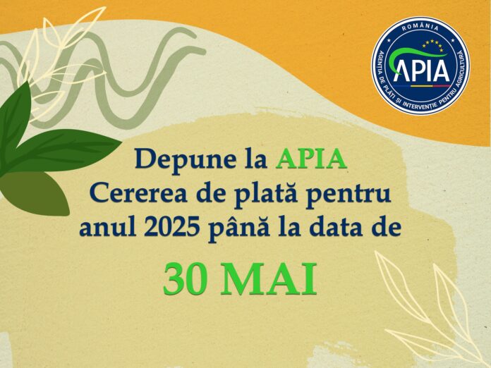 30 mai, ultima zi pentru depunerea cererilor de plată la APIA
