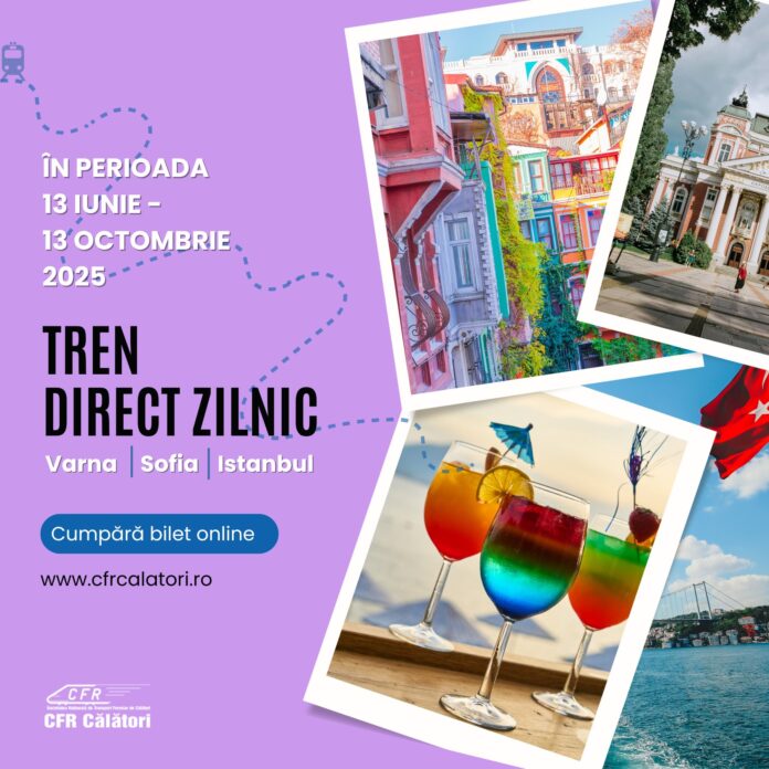 Trenul „România” te duce zilnic în Bulgaria și Turcia, din iunie
