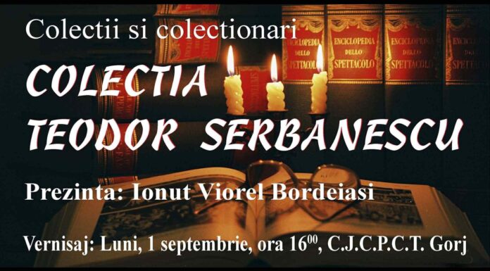 Expoziția ”Colecții și colecționari” se deschide la Târgu Jiu