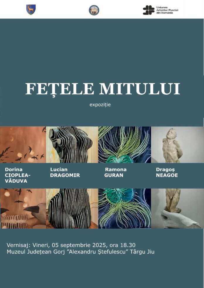 ”Fețele mitului”, expoziție de pictură și sculptură la Târgu Jiu
