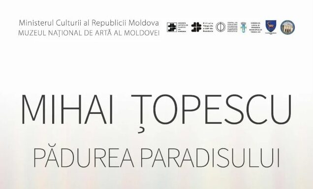 Artistul gorjean Mihai Țopescu expune ”Pădurea Paradisului” la Chișinău