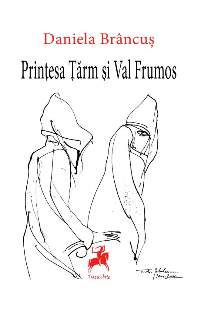 Daniela Brâncuș – Prințesa Țărm și Val Frumos – poemul mitopoetic al iubirii și al rostirii