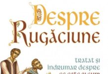 Despre Rugăciune în vremea Postului Mare – Pentru cei dăruiţi de către Dumnezeu cu har, prin ceea ce s-a dorit a fi terapia rugăciunii sau sacroterapia