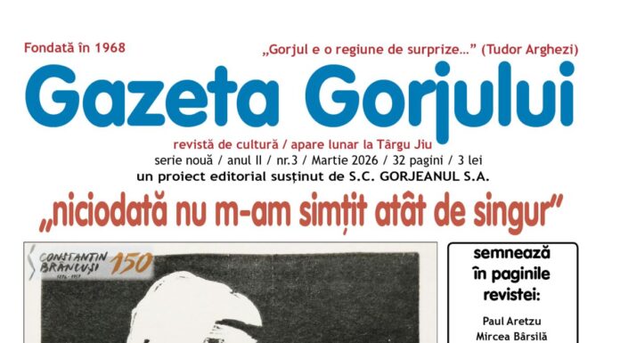 Semnal: A apărut noul număr special al revistei de cultură ”Gazeta Gorjului”, dedicat sculptorului Constantin Brâncuși