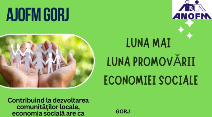 AJOFM Gorj organizează acțiuni de promovare a economiei sociale în luna mai