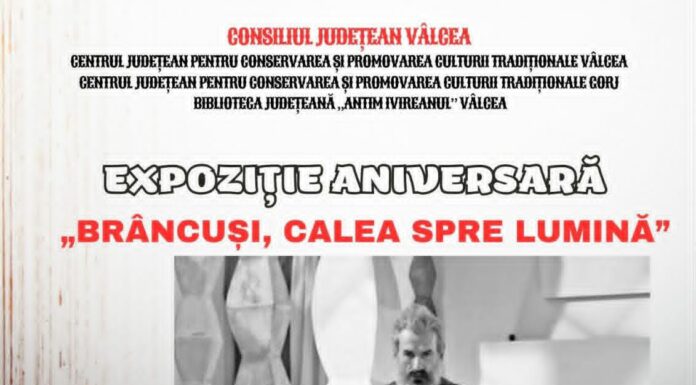 Expoziția itinerantă „Brâncuși. Calea spre Lumină” ajunge la Vâlcea
