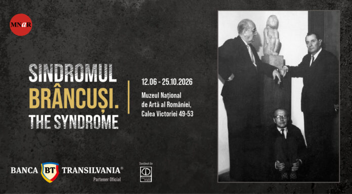 Expoziția ,,Brâncuși. Sindromul”, inaugurată astăzi la sediul Muzeului Național de Artă al României (MNAR)