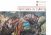 Expoziția „Hercules Is Cyborg”, vernisată la Muzeul „Constantin Brâncuși” Târgu Jiu