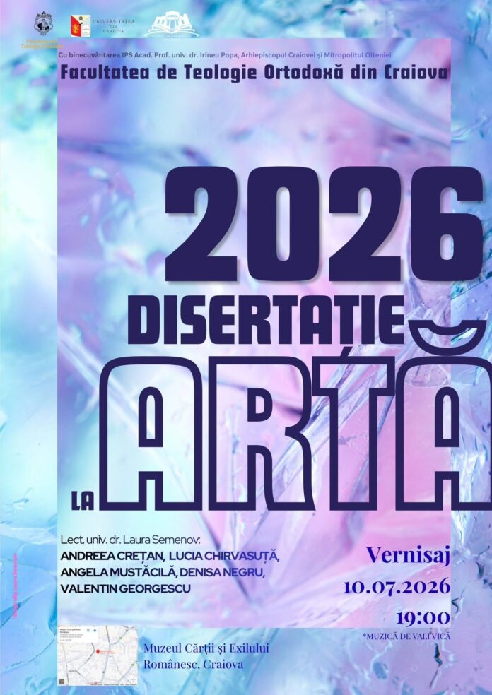 Începând de astăzi, Muzeul Cărții și Exilului Românesc din Craiova găzduiește expoziția de pictură ,,2026 DISERTAȚIE LA ARTĂ”