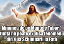 «Schimbarea la Față» a Domnului este lumina vieții noastre – ,,Acesta este Fiul Meu Cel iubit, în Care am binevoit; pe Acesta ascultați-L”!