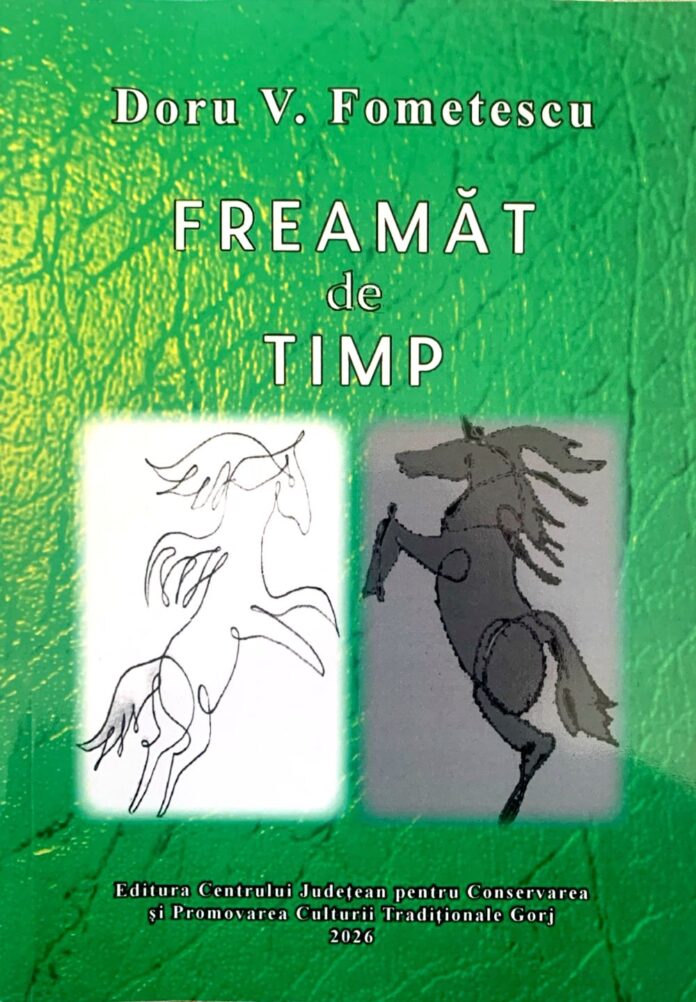 Semnal editorial: ”Freamăt de timp” – volum aniversar al poetului gorjean Doru V. Fometescu (I)