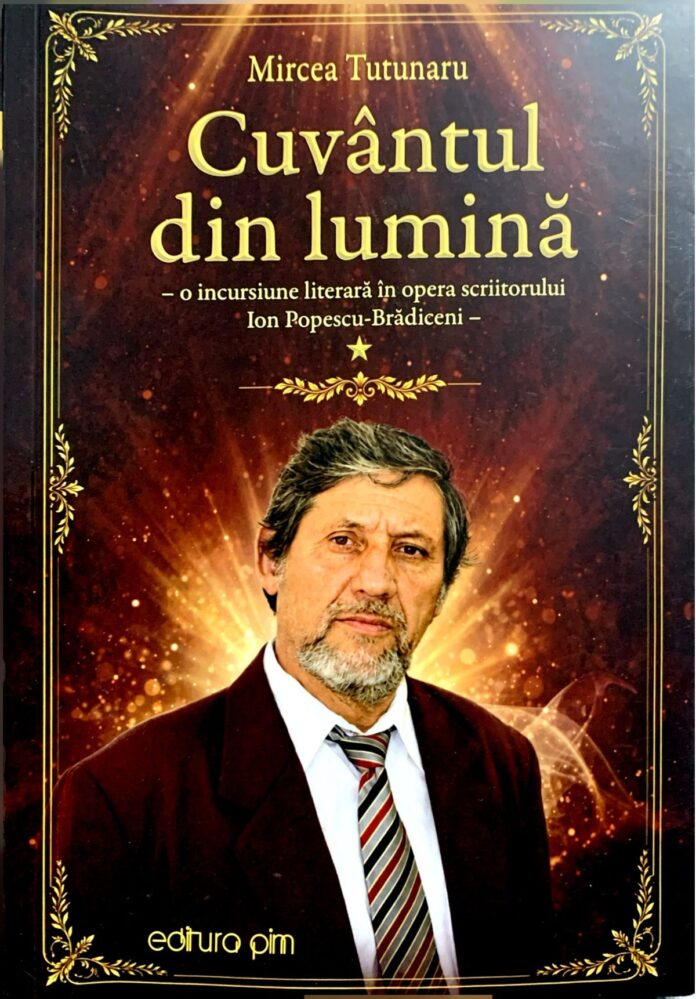 Semnal editorial: Mircea Tutunaru dedică o monografie scriitorului gorjean Ion Popescu-Brădiceni (I)